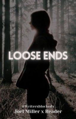 Loose Ends // J.M