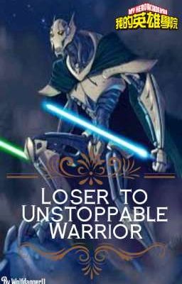 Loser to Unstoppable Warrior 