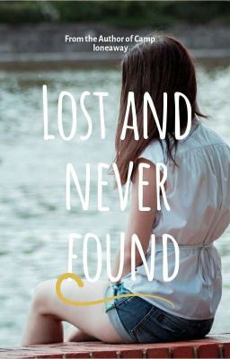 Lost And Never Found.