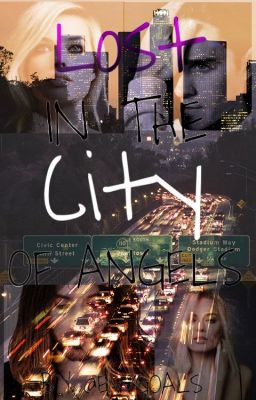 Lost In The City of Angels (Jargot FanFic) (Book 1)