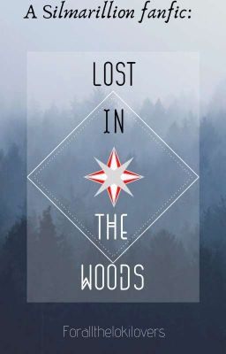 Lost in the woods:A Silmarillion fanfic