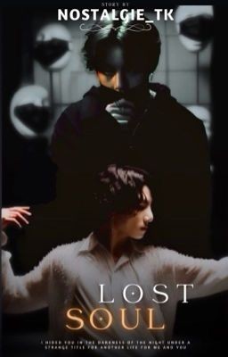 『 Lost soul 』|| TK