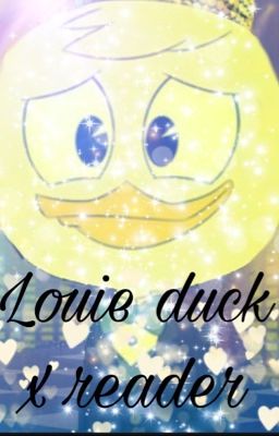 Louie duck x reader