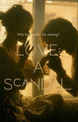 LOVE: A Scandal