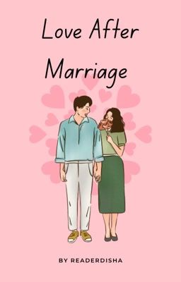 Read Stories Love After Marriage✓ - TeenFic.Net