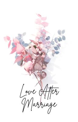 Love After Marriage