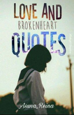 Love and Brokenheart quotes