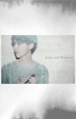 Love and Business (Exo's Luhan)