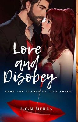 LOVE AND DISOBEY