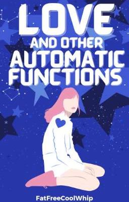 Love and other Automatic Functions (NaNoWriMo2021)