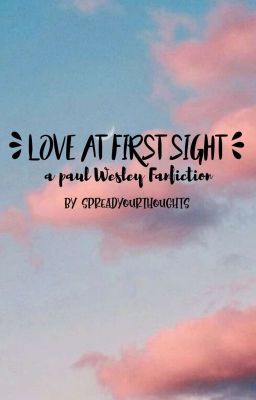 Love At First Sight ✈︎ Paul Wesley