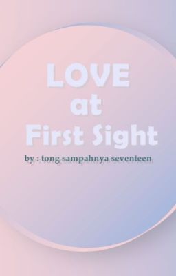 Love at First Sight #ProjectSatuTemaTSSVT