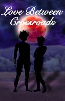 Love Between Crossroads