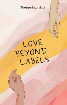 Love Beyond Labels