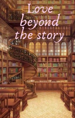 Love Beyond the Story