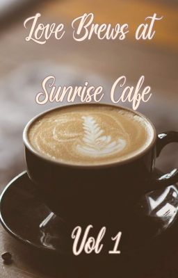 Love Brews at Sunrise Café Vol.1