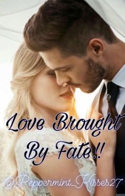 Read Stories Love Brought By Fate!💞  - TeenFic.Net