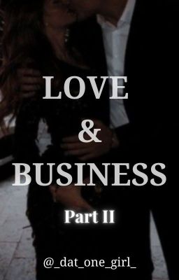 Love & Business: Part II