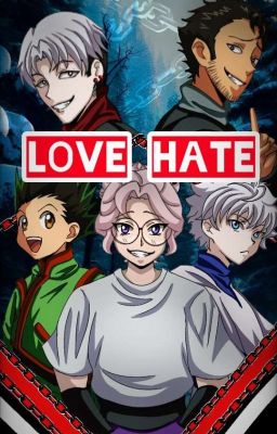 || LOVE HATE || (Killua x OC)