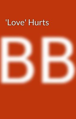 'Love' Hurts