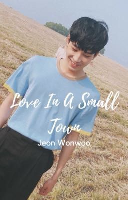 Love In A Small Town | Jeon Wonwoo