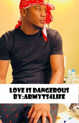Love is Dangerous!