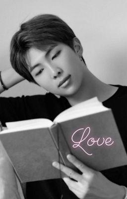 Love (Kim Namjoon x reader)