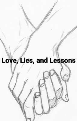 Love, Lies, and Lessons