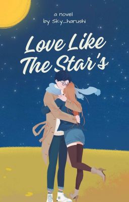 Love Like The Star's ( COMPLETED )