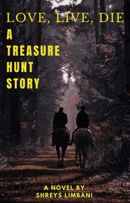 LOVE, LIVE, DIE | A TREASURE HUNT STORY 