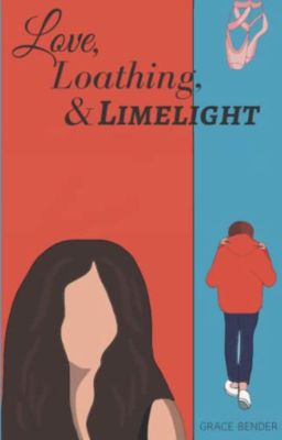 Love, Loathing, and Limelight