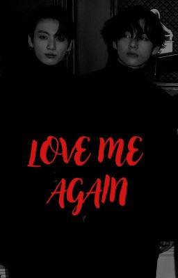 Love Me Again (Taekook)