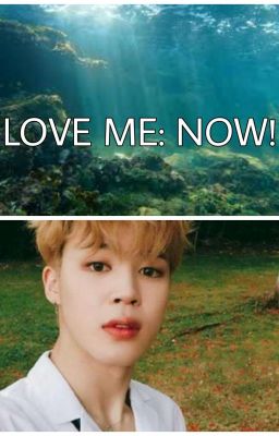 Love Me: Now! (Jimin X Leser)