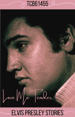 Read Stories Love Me Tender: Elvis Presley Stories - TeenFic.Net