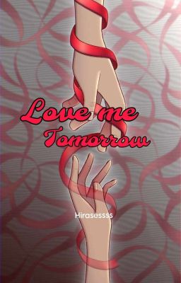 Love Me Tomorrow -  (Ongoing)