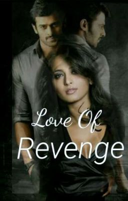 Love Of Revenge.  COMPLETED