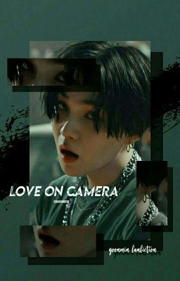 📷 Love On Camera || Yoonmin FF 📷