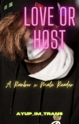 Love or Host - Ranboo x Male Reader