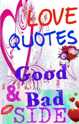 Love Quotes (Good & Bad Side)
