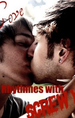 Love Rythmes with Screw You! (Boyxboy) sequel to A Kiss with a Fist