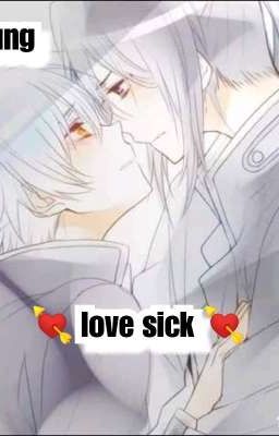 Read Stories Love sick (Myanmar bl fic) - TeenFic.Net