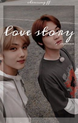 Love Story ⤿ Chenji