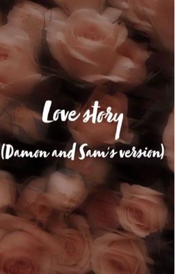 Love story (shrija and Sam's version)