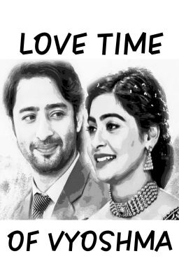 LOVE TIME of VYOSHMA (Maddam sir Fanfiction)  