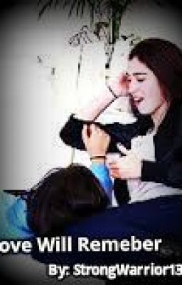 Love Will Remember (Camren)