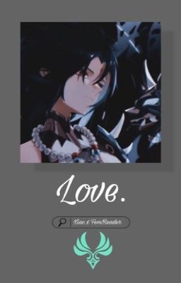 love. | xiao x fem!reader