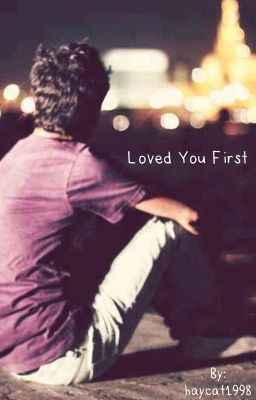 Loved You First