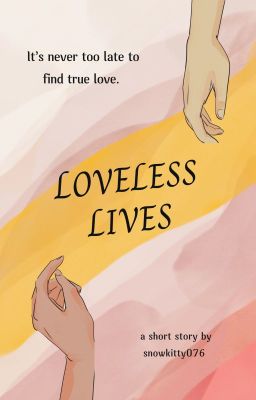 Loveless Lives