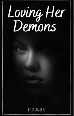 Loving Her Demons (COMPLETE)