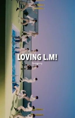 LOVING L.M | minsung 